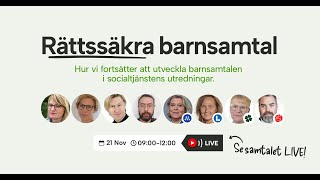 RÄTTSSÄKRA BARNSAMTAL  Hur vi fortsätter att utveckla barnsamtalen i socialtjänstens utredningar [upl. by Boniface]