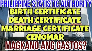 ✅MAGKANO ANG GASTOS SA PAGKUHA NG PSA BIRTH MARRIAGE DEATH AT CENOMAR CERTIFICATE LATEST UPDATE [upl. by Hillman]