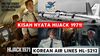 KISAH NYATA HIJACK 1971 Bertahan Hidup di Tengah Pembajakan  Korean Air Lines HL5212 [upl. by Anihpesoj]