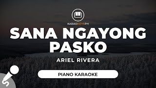 Sana Ngayong Pasko  Ariel Rivera Piano Karaoke [upl. by Kurtzig608]