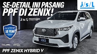 PROTEKSI TIAP SUDUT ZENIX HYBRID TIPE V  JSL PREMIUM PPF [upl. by Nadaha]