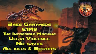 Base Ganymede E1M8 — The Incredible Machine Doom UV Pistol 100 [upl. by Modestine]