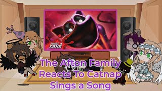 The Afton Family Reacts To Catnap Sings A Song  Gacha club  Poppy Playtime  LAZY [upl. by Roxana106]