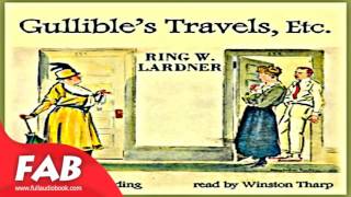 Gullibles Travels Etc Full Audiobook by Ring LARDNER by Humorous Fiction [upl. by Noiwtna]