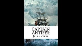 Captain Antifer by Jules Verne  Audiobook [upl. by Sidnac]