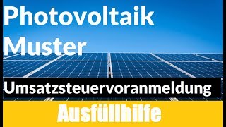 Umsatzsteuervoranmeldung Elster Photovoltaik  Umsatzsteuervoranmeldung Photovoltaik Muster [upl. by Eanahc115]