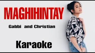 MAGHIHINTAY  Gabbi Garcia and Christian Bautista ll Karaoke ll Encantadia OST [upl. by Donal434]