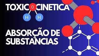 TOXICOCINETICA  TOXICOLOGIA ABSORÇÃO DE SUBSTANCIAS ÁCIDAS OU BASICAS [upl. by Grube]