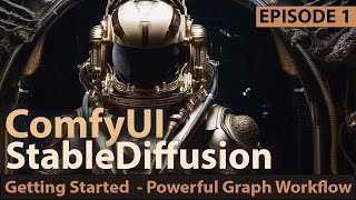 ComfyUI  Getting Started  Episode 1  Better than AUTO1111 for Stable Diffusion AI Art generation [upl. by Yendahc]