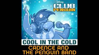 ¡The Party Starts Now  Cool in the Cold  Cadence ft The Penguin Band Official Club Penguin [upl. by Lecrad]