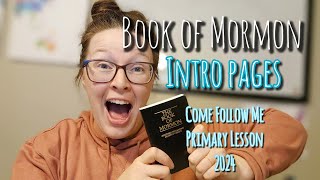 BOOK OF MORMON  Introductory Pages 2024  Childrens Primary Lesson [upl. by Ayotnom200]