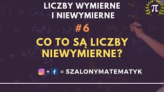 Co to są liczby NIEWYMIERNE 6  Dział Liczby Wymierne i Niewymierne  Matematyka [upl. by Atipul257]