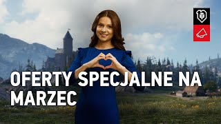 Oferty specjalne na marzec World of Tanks Polska [upl. by Aiderfla854]