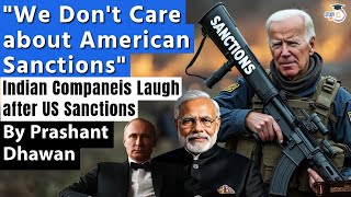 Indian Companies Laugh at US Sanctions  19 Sanctions on India Fail badly [upl. by Sauers]