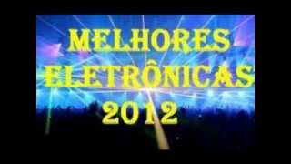 Melhores Eletrônicas 2012 [upl. by Drus]