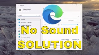 No Sound Playing in Microsoft Edge Windows 1110 Solution [upl. by Yra525]