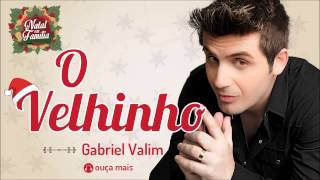 Gabriel Valim  O Velhinho  Natal em Família [upl. by Wiles283]