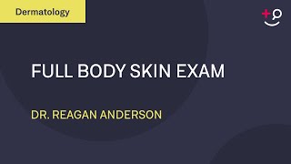 Full Body Skin Exam Dermatology [upl. by Ortensia]