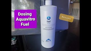 Aquavitro Fuel Dosing and 2 Year Review [upl. by Alakim]