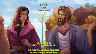 Luka leh Theklai Episode  VI Letlingtu Rev C Lianzuala [upl. by Submuloc387]