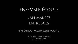 Ensemble Écoute  Y Maresz  Entrelacs [upl. by Silrac941]