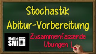 Mathe AbiturFachabi Stochastik  AbiturVorbereitung Teil 13 [upl. by Janet]