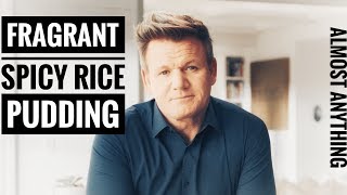 How To Cook Fragrant Spiced Rice Pudding  Gordon Ramsay  Almost Anything [upl. by Elletnahc]