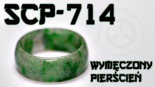 SCP714  Wymęczony Pierścień PL [upl. by Onaivlis806]