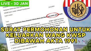 SURAT PERMOHONAN PENGELUARAN KWSP DI BAWAH AKTA 1991 [upl. by Iaj]