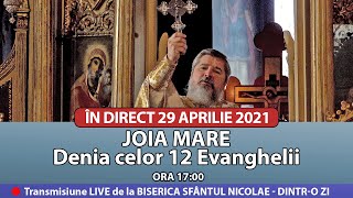 🔴 LIVE 29 4 2021 JOIA MARE  Denia celor 12 Evanghelii  Sf Nicolae Dintro Zi [upl. by Sylvanus365]