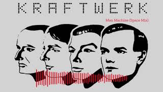 Kraftwerk  Man Machine Space Mix [upl. by Ayam]