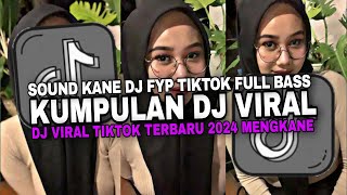 KUMPULAN DJ VIRAL TIK TOK TERBARU 2024 FULL BASS JEDAG JEDUG MENGKANE [upl. by Attegroeg]