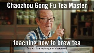 Chaozhou Gong Fu Tea Master teaching how to brew tea the traditional Chaozhou way [upl. by Ahseuqram356]