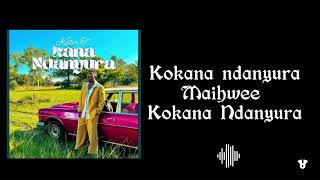 Killer T  Kana Ndanyura Lyrics [upl. by Mayram]