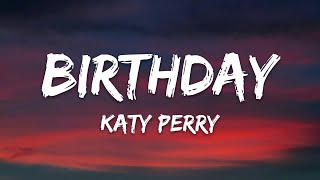 Katy Perry  Birthday Lyrics [upl. by Lurie]