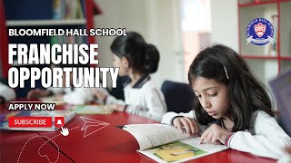 Bloomfield Hall School  Exclusive Franchise Opportunity  franchise investment school education [upl. by Micco]