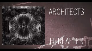 Architects Hereafter Lyrics [upl. by Rysler]