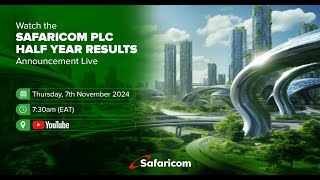 Safaricom Half Year Results Announcement SafaricomHYResults [upl. by Schott]