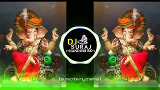 Parvatichya Bala Ganpati song Ganpati Maza Nachat Aala DJ SURAJ NANDOR [upl. by Geraldina]