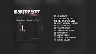 Marcos Witt  Enciende Una Luz Álbum Completo [upl. by Lacy]