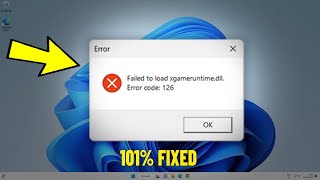 Fix Failed to load xgameruntimedll Error code  126 in Windows 11  10  How To Solve xgameruntime [upl. by Ystap]