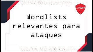 Aula 02  Wordlists relevantes para ataques [upl. by Idram]