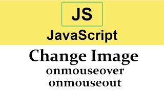 25 Change Image onmouseover and onmouseout events in JavaScript [upl. by Ojok185]