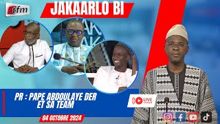 🚨🚨TFM LIVE  JAKAARLO BI avec Pape Abdoulaye DER et sa team  04 Octobre 2024 [upl. by Ganny]