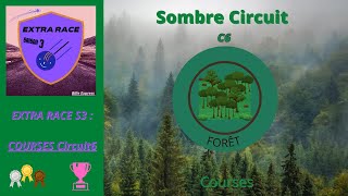 EXTRA RACE S3  Sombre Circuit C6 Courses [upl. by Eirol]