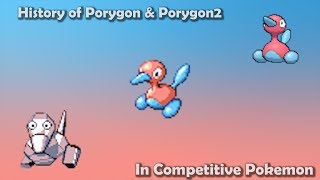 How GOOD were Porygon amp Porygon2 ACTUALLY  History of Porygon amp Porygon2 in Competitive Pokemon [upl. by Sotnas]