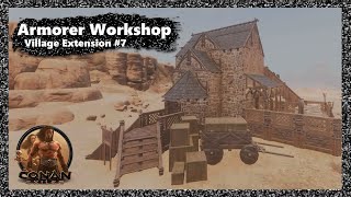 Village Extensions Buildings 7 Nemedian Armorer Workshop  Conan Exiles [upl. by Anatnas586]