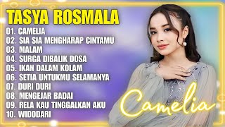 CAMELIA SIA SIA MENGHARAP CINTAMU MALAM  TASYA ROSMALA TERBARU TERPOPULER FULL ALBUM ADELLA 2023 [upl. by Lime910]