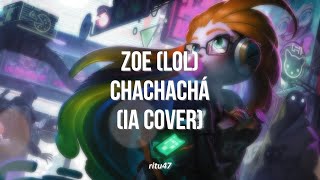 Zoe  Chachachá [upl. by Ede]