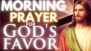 Morning prayer for Gods favor and protection [upl. by Korenblat]